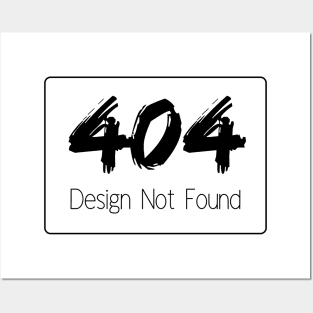 404 Design Not Found Posters and Art